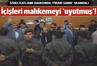 İçişleri Bakanlığı, Sivas katliamı davasında mahkemeyi 'uyutmuş'