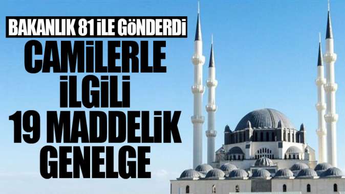 İçişleri Bakanlığıdan camilerle ilgili genelge!