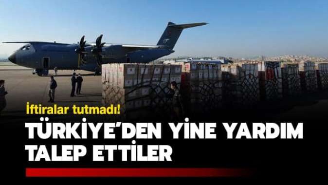 İftiralar tutmadı... Türkiyeden yine yardım talep ettiler!