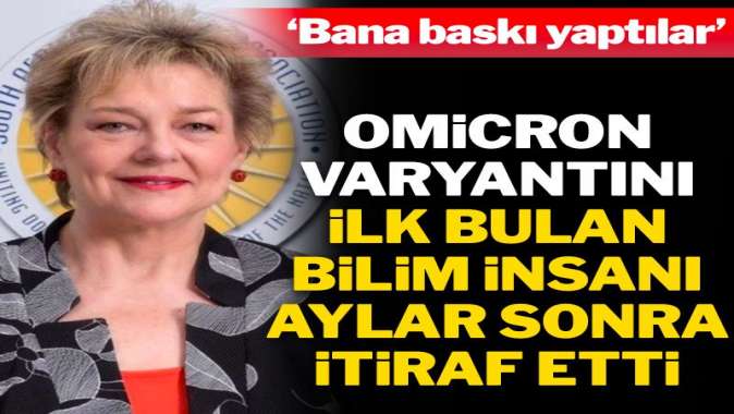 İlk Omicron varyantı vakasını keşfeden doktor konuştu: Bana baskı yaptılar