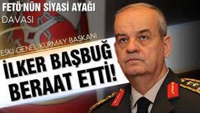 İlker Başbuğ bir davadan beraat etti