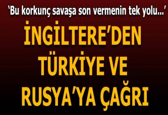 İngiltere Başbakanı May'dan Türkiye ve Rusya'ya çağrı