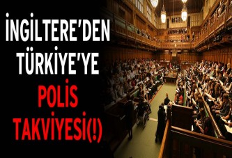 İngiltere Türkiye’ye polis göndermeyi tartışıyor