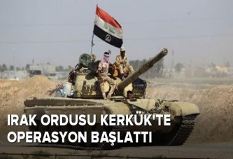 Irak ordusu Kerkük'te operasyon başlattı