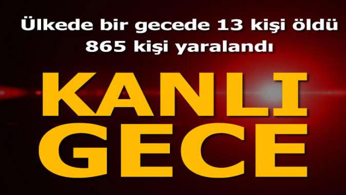 Irakta kanlı gece: 13 ölü, 865 yaralı!