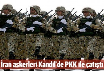 İran askerleri Kandil'de PKK ile çatıştı