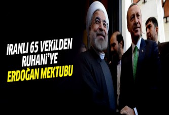 İranlı 65 vekilden Ruhani’ye Erdoğan mektubu