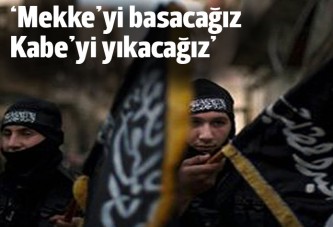 IŞİD: Mekke'yi basacağız, Kabe'yi yakacağız