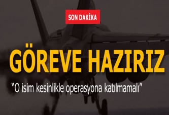 Işık: Göreve hazırız