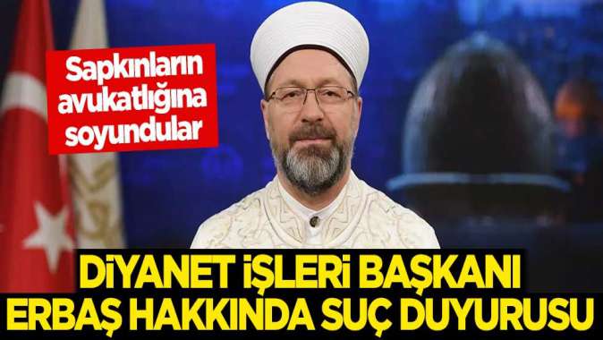 İslamın eşcinselliği lanetlediğini söyleyen Diyanet Başkanı Ali Erbaş hakkında suç duyurusu