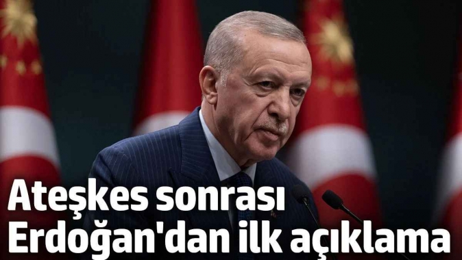 İsrail Hamas ateşkesi sonra Erdoğandan ilk açıklama