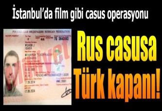 Istanbul’da film gibi casus operasyonu