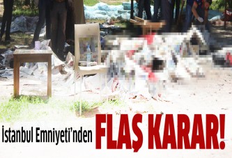 İstanbul Emniyeti'nden Suruç'taki saldırı sonrası flaş karar