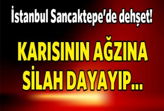 İstanbul Sancaktepe'de dehşet!