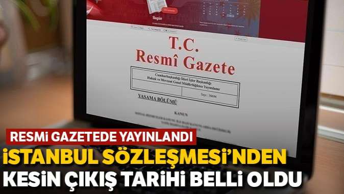 İstanbul Sözleşmesi fesih tarihi Resmi Gazetede yayımlandı