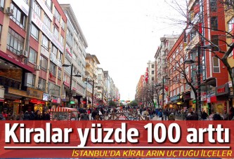 İstanbul'da kiralar yüzde 100 arttı