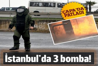 İstanbul'da üç bomba birden: Biri patladı, ikisi etkisiz hale getirildi