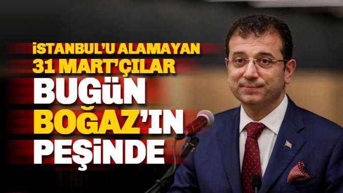 İstanbulu alamayan 31 Martçılar Boğazın peşinde