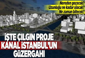 İşte Kanal İstanbul'un güzergahı.