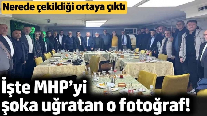 İşte MHP’yi şoka uğratan o fotoğraf. Nerede çekildiği ortaya çıktı