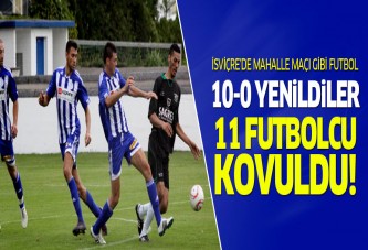 İsviçre'de 10-0 yenilen takımın 11 futbolcusu kovuldu