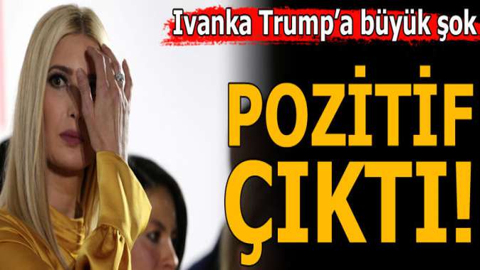 Ivanka Trumpın asistanında corona virüs çıktı