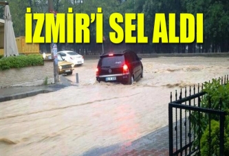 İzmir'i sel aldı