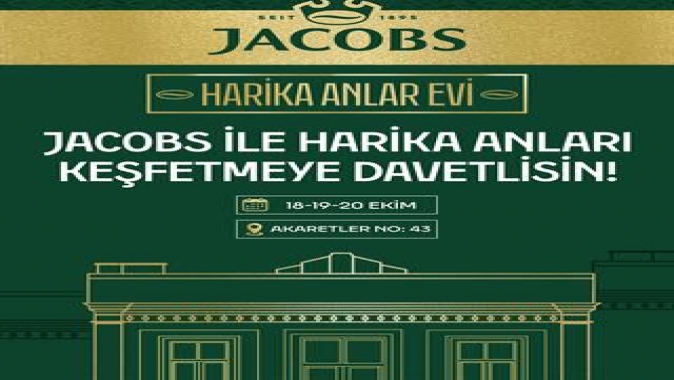 JACOBS HARİKA ANLAR DENEYİM EVİ ZİYARETÇİLERİNİ BEKLİYOR…