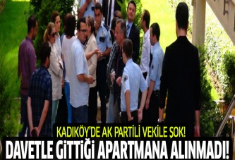 Kadıköy'de AK Partili vekile şok!