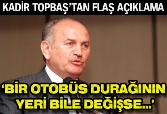 Kadir Topbaş'tan flaş açıklama!