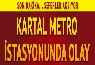 Kartal metro istasyonunda olay