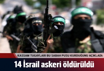 Kassam: 14 İsrail askeri öldürdük