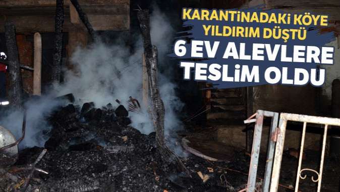 Kastamonuda yıldırım düştü: 6 ev alevlere teslim oldu