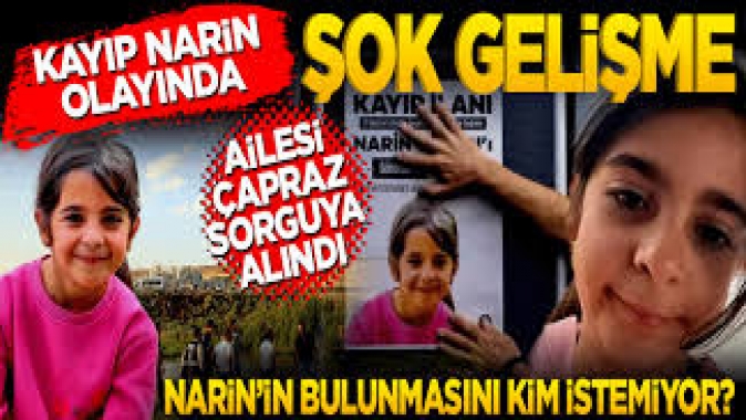 Kayıp Narin Güran olayında şok gelişme! Bulunmasını kim istemiyor? Aile çapraz sorguya alındı!