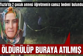 Kayıp öğretmenin cesedi bulundu