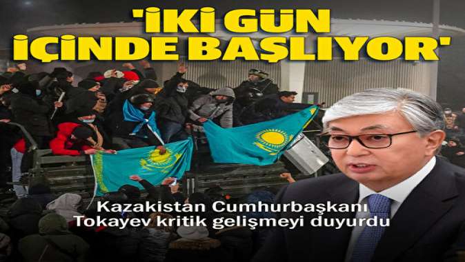 Kazakistan Cumhurbaşkanı Tokayevden son dakika açıklaması: Çekilme iki gün içinde başlayacak