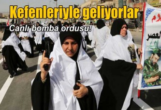 Kefenleriyle geliyorlar