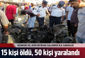 Kerkük'te intihar saldırısı: 15 ölü 50 yaralı