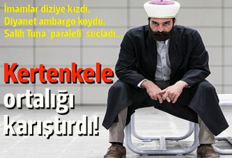 'Kertenkele' ortalığı karıştırdı: İmamlar, Diyanet ve Salih Tuna...