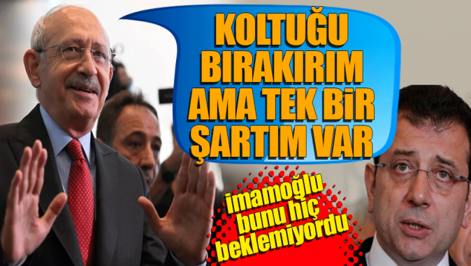 Kılıçdaroğlu: Çekilirim ama tek bir şartım var! İmamoğlu bunu hiç beklemiyordu