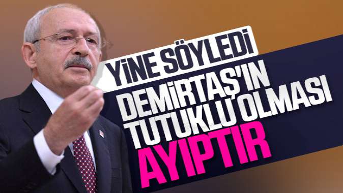 Kılıçdaroğlu, Demirtaşın tahliyesini istedi