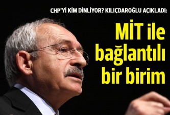 Kılıçdaroğlu: Tam olarak MİT değil, MİT'le bağlantılı bir birim