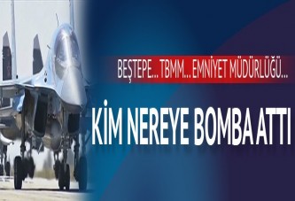 Kim, nereye bomba attı