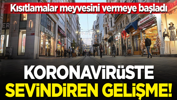 Kısıtlamalar meyvesini vermeye başladı! Koronavirüste sevindiren gelişme