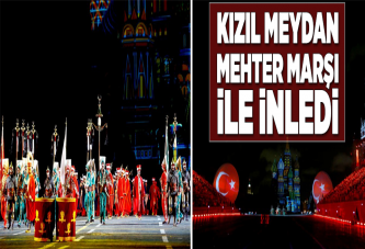 Kızıl Meydan, Mehter Marşı ile inledi