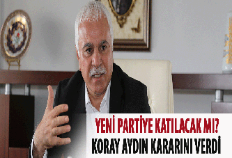 Koray Aydın yeni partiye katılıyor mu?