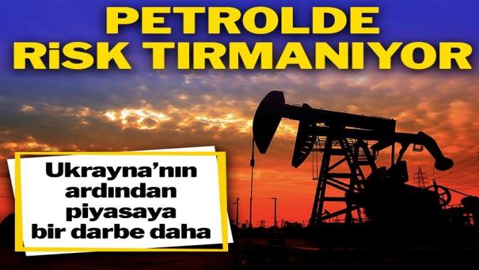 Körfez’de çatışmalar şiddetlenirken petrolde risk artıyor