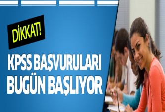 KPSS için başvurular bugün başlıyor