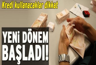 Kredilerde yeni dönem başladı