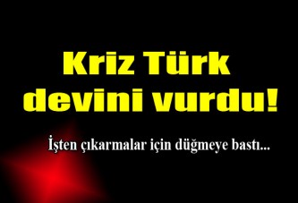 Kriz Türk devini de vurdu!